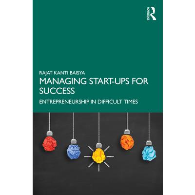Managing Start-Ups for Success