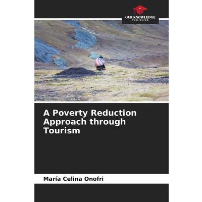 A Poverty Reduction Approach through Tourism