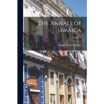 The Annals of Jamaica; Volume 1