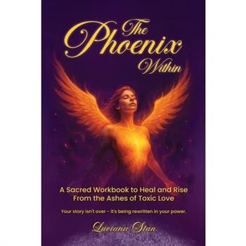 The Phoenix Within