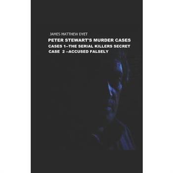 Peter Stewart's Murder Cases 1 &2