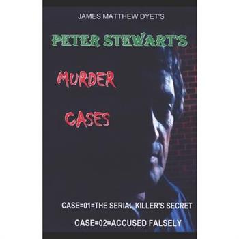 Peter Stewart's Murder Cases 1 &2