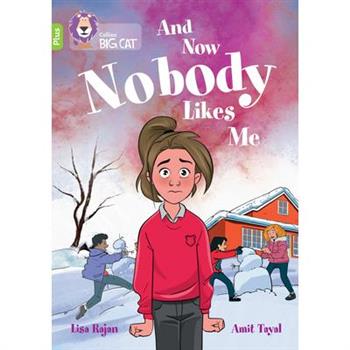 And Now Nobody Likes Me