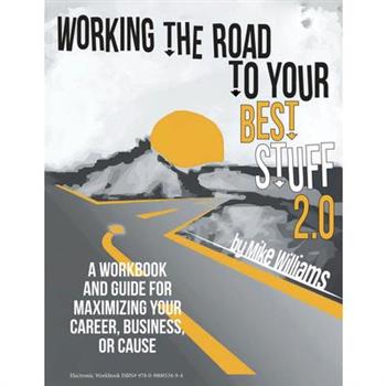Working the Road to Your Best Stuff 2.0