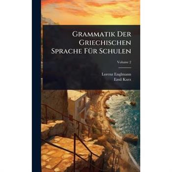 Grammatik Der Griechischen Sprache F?1/4r Schulen