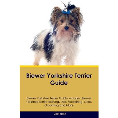 Biewer Yorkshire Terrier Guide Biewer Yorkshire Terrier Guide Includes