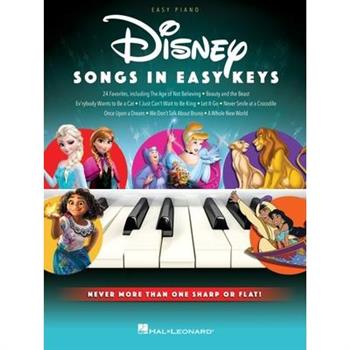 Disney Songs in Easy Keys - Easy Piano Songbook Featuring 24 Favorites