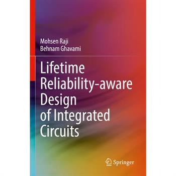 Lifetime Reliability-Aware Design of Integrated Circuits