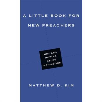 A Little Book for New Preachers