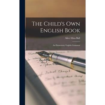 The Child's Own English Book
