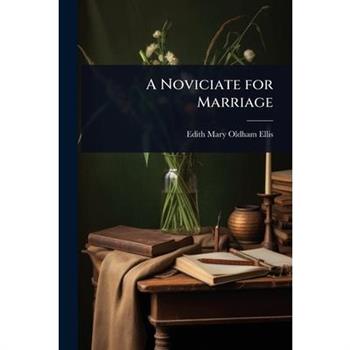 A Noviciate for Marriage