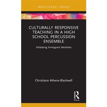 Culturally Responsive Teaching in a High School Percussion Ensemble