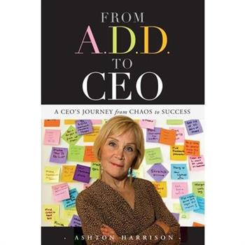 From A.D.D. to CEO