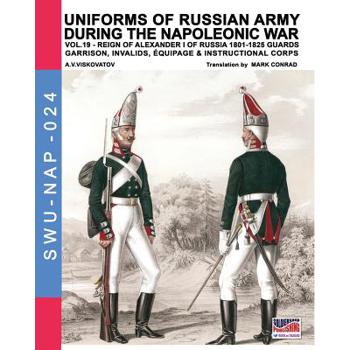 Uniforms of Russian army during the Napoleonic war vol.19
