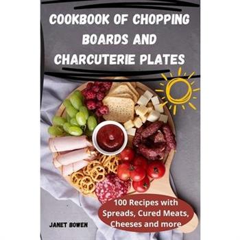 Cookbook of Chopping Boards and Charcuterie Plates