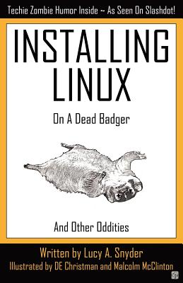 Installing Linux on a Dead Badger (And Other Oddities)