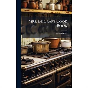 Mrs. De Graf's Cook Book