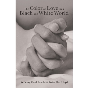The Color of Love in a Black and White World