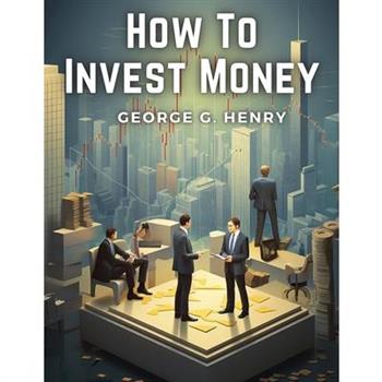 How To Invest Money