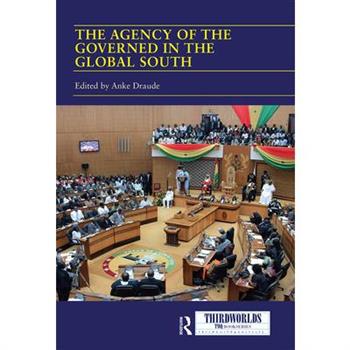 The Agency of the Governed in the Global South