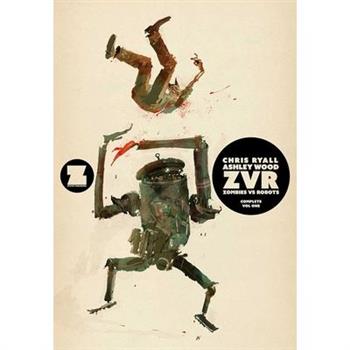 Zvrc: Zombies Vs Robots Complete, Volume 1
