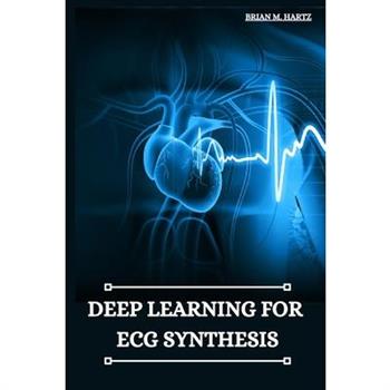Deep Learning for ECG Synthesis