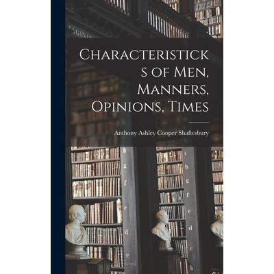 Characteristicks of Men, Manners, Opinions, Times