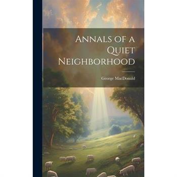 Annals of a Quiet Neighborhood