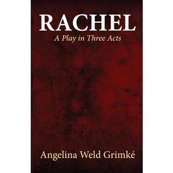 Rachel A Play in Three Acts