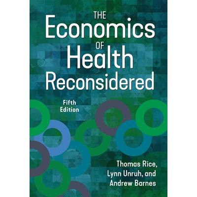 The Economics of Health Reconsidered, Fifth Edition