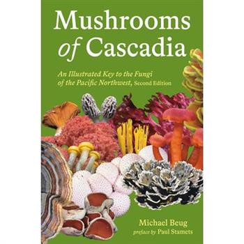 Mushrooms of Cascadia, Second Edition