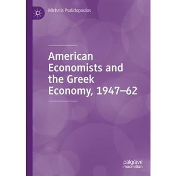 American Economists and the Greek Economy, 1947-62