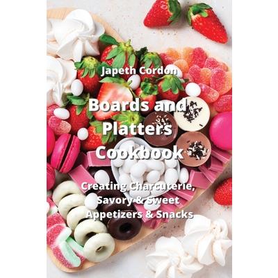 Boards and Platters Cookbook