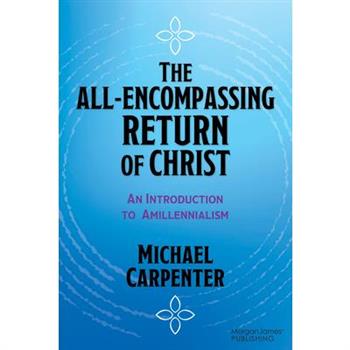The All-Encompassing Return of Christ
