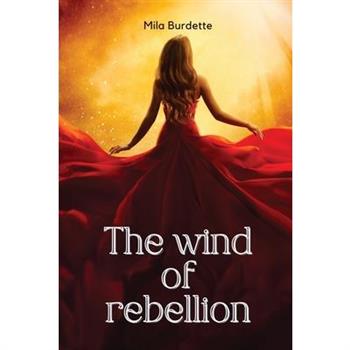 The wind of rebellion
