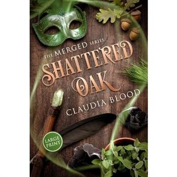 Shattered Oak