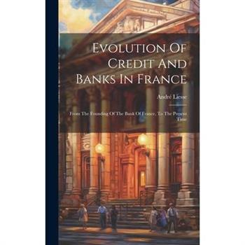 Evolution Of Credit And Banks In France