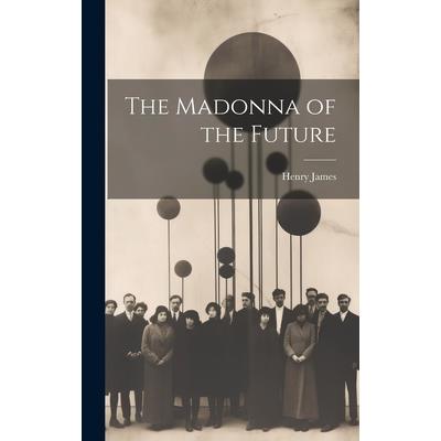 The Madonna of the Future