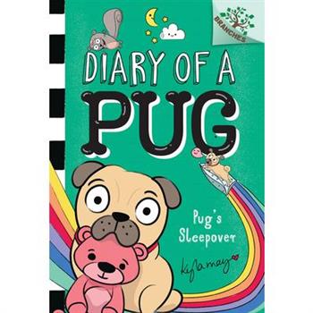 Pug's Sleepover: A Branches Book (Diary of a Pug #6)