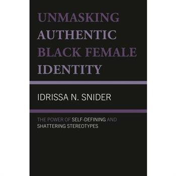 Unmasking Authentic Black Female Identity