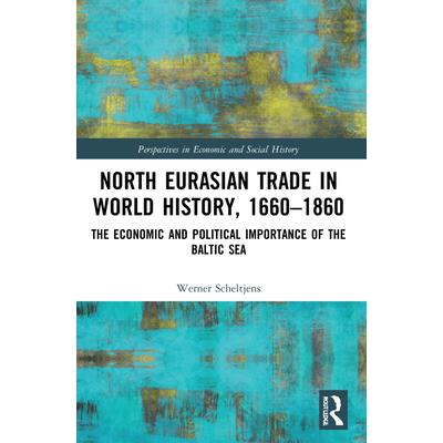 North Eurasian Trade in World History, 1660-1860
