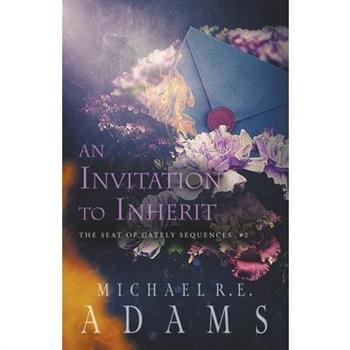 An Invitation to Inherit (The Seat of Gately, Sequence 2)