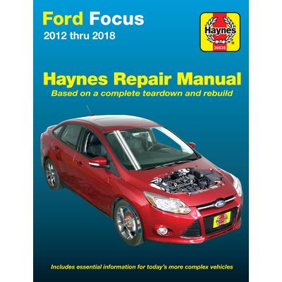 Ford Focus Haynes Repair Manual2012 Thru 2014 - Based on a Complete Teardown and Rebuild