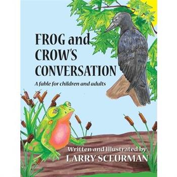 Frog and Crow's Conversation