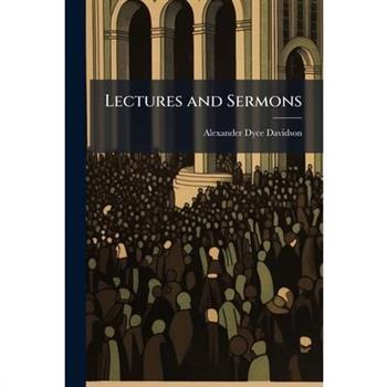 Lectures and Sermons