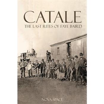 Catale - The Last Rites of Faye Baird