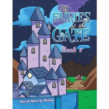 The Fairies at the Gate - Book 1