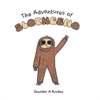 The Adventures of Slotheeno