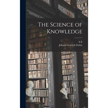 The Science of Knowledge