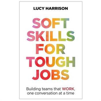 Soft Skills for Tough Jobs